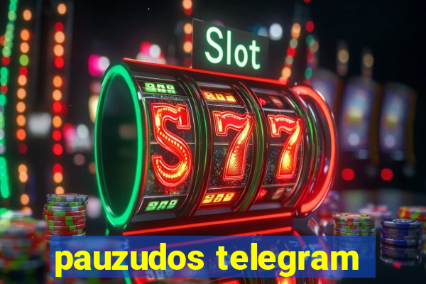 pauzudos telegram